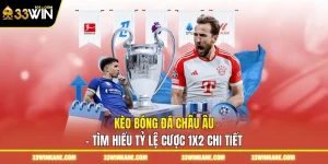 Kèo Bóng Đá Châu Âu - Tìm Hiểu Tỷ Lệ Cược 1X2 Chi Tiết