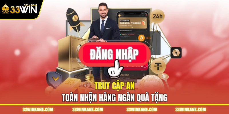 Truy cập an toàn nhận hàng ngàn quà tặng