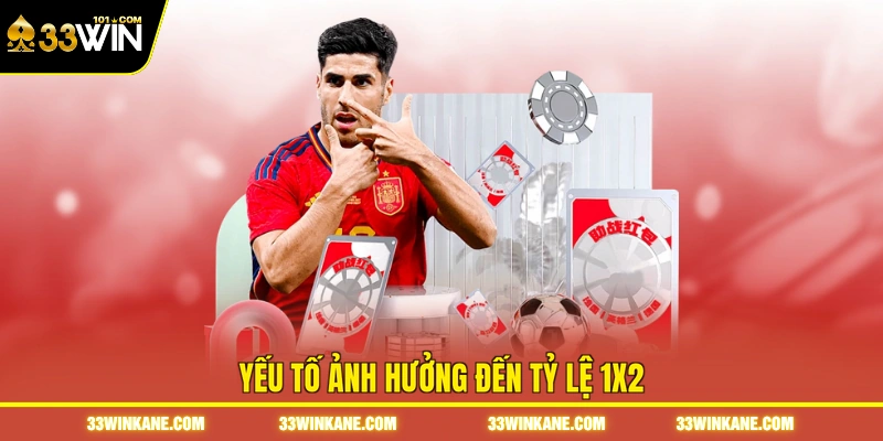 Yếu tố ảnh hưởng đến tỷ lệ 1X2